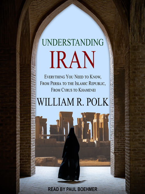 Title details for Understanding Iran by William R. Polk - Available